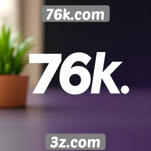 Novos recursos e atualizações no 76k.com