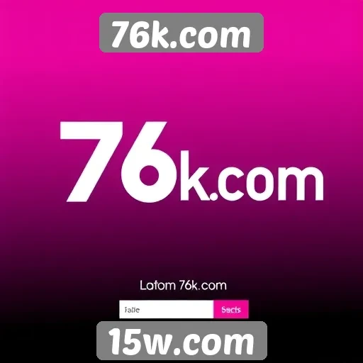 Análise das principais características do site 76k.com